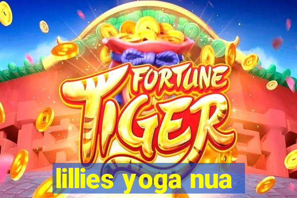 lillies yoga nua